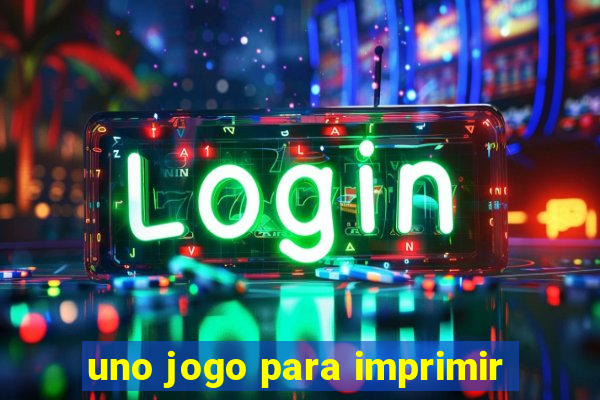 uno jogo para imprimir